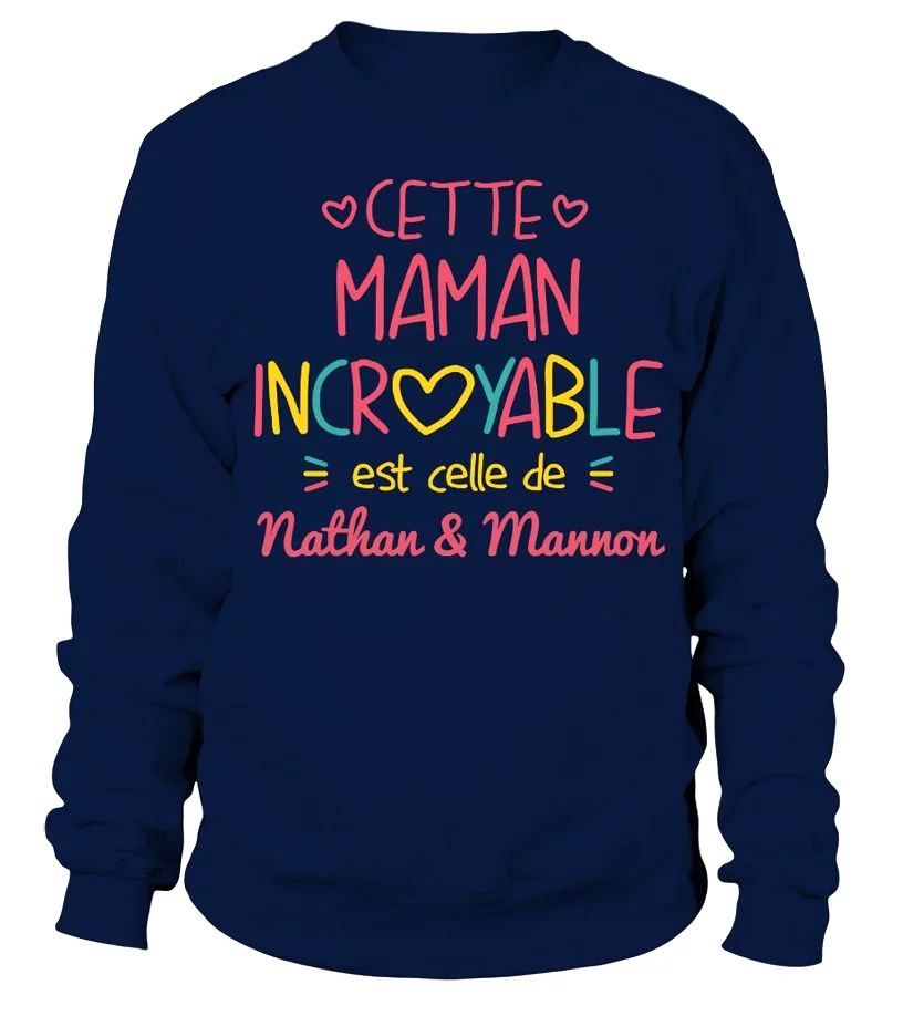 Idée Cadeau Original Maman, Fête des Mères, Maman Incroyable, Tee shirt Femme Personnalisé CTS10042203