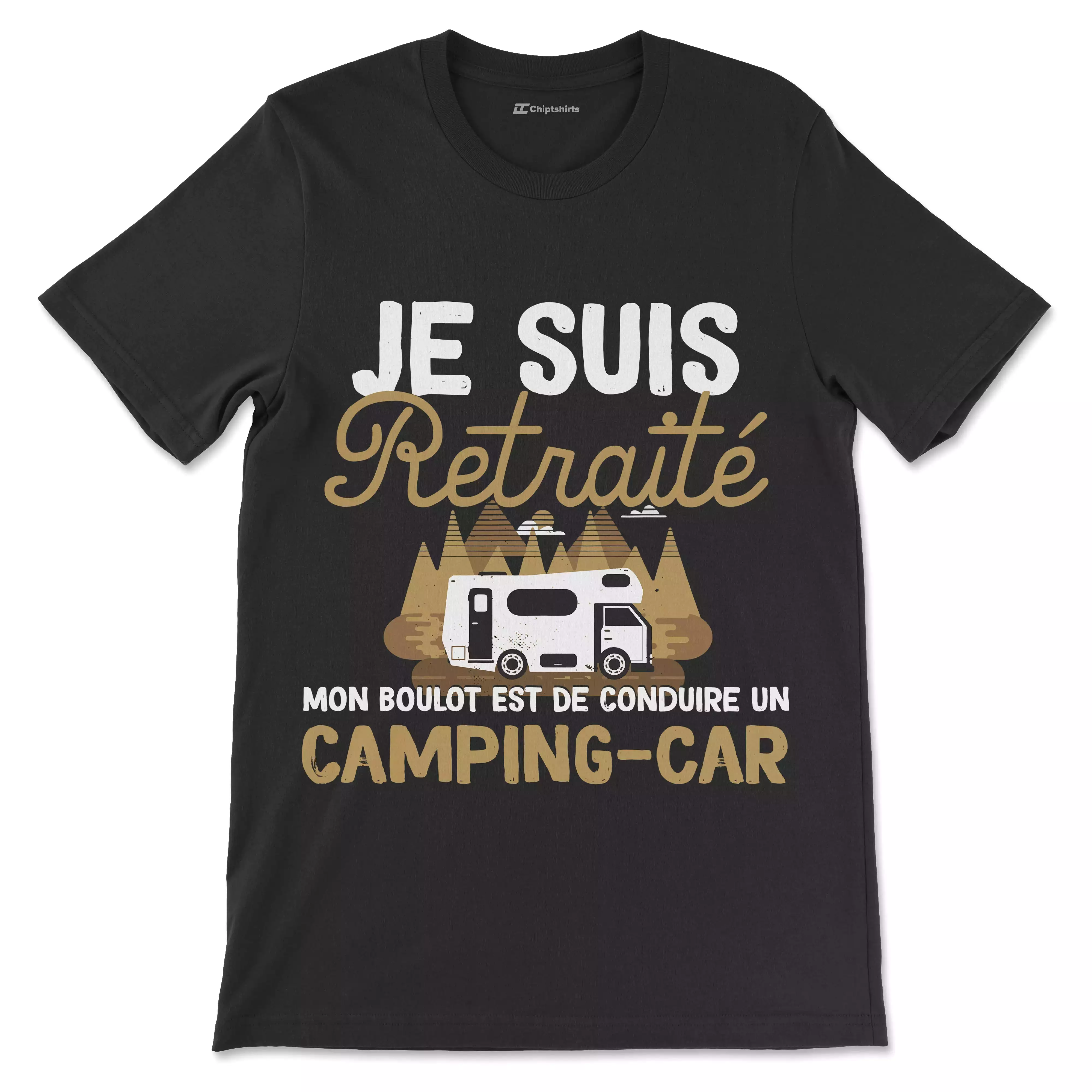 Vive La Retraite Tee Shirt Humour de Départ à la Retraite, Je suis Retraité Mon Boulot Est De Conduire Un Camping Car - CTS27042