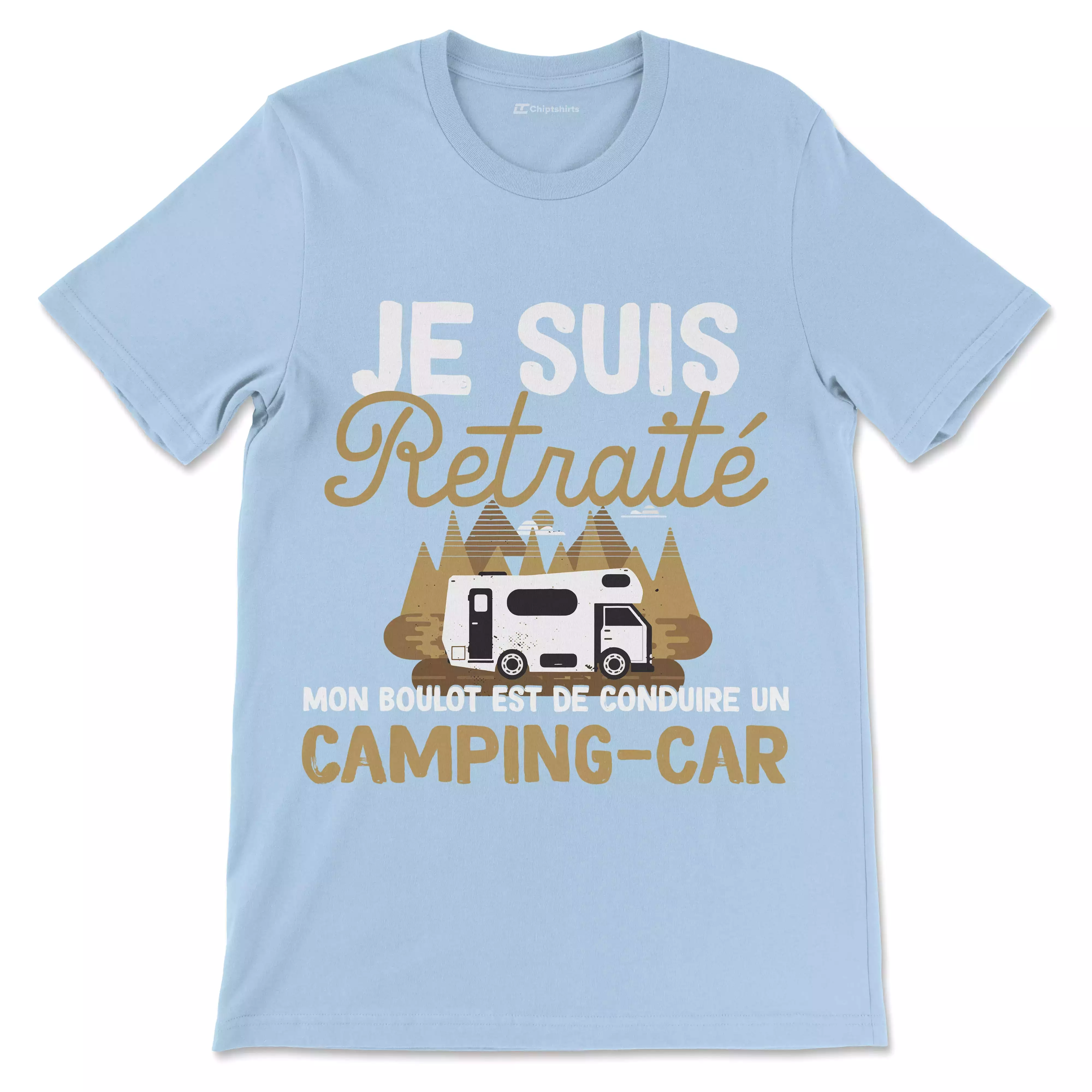 Vive La Retraite Tee Shirt Humour de Départ à la Retraite, Je suis Retraité Mon Boulot Est De Conduire Un Camping Car - CTS27042